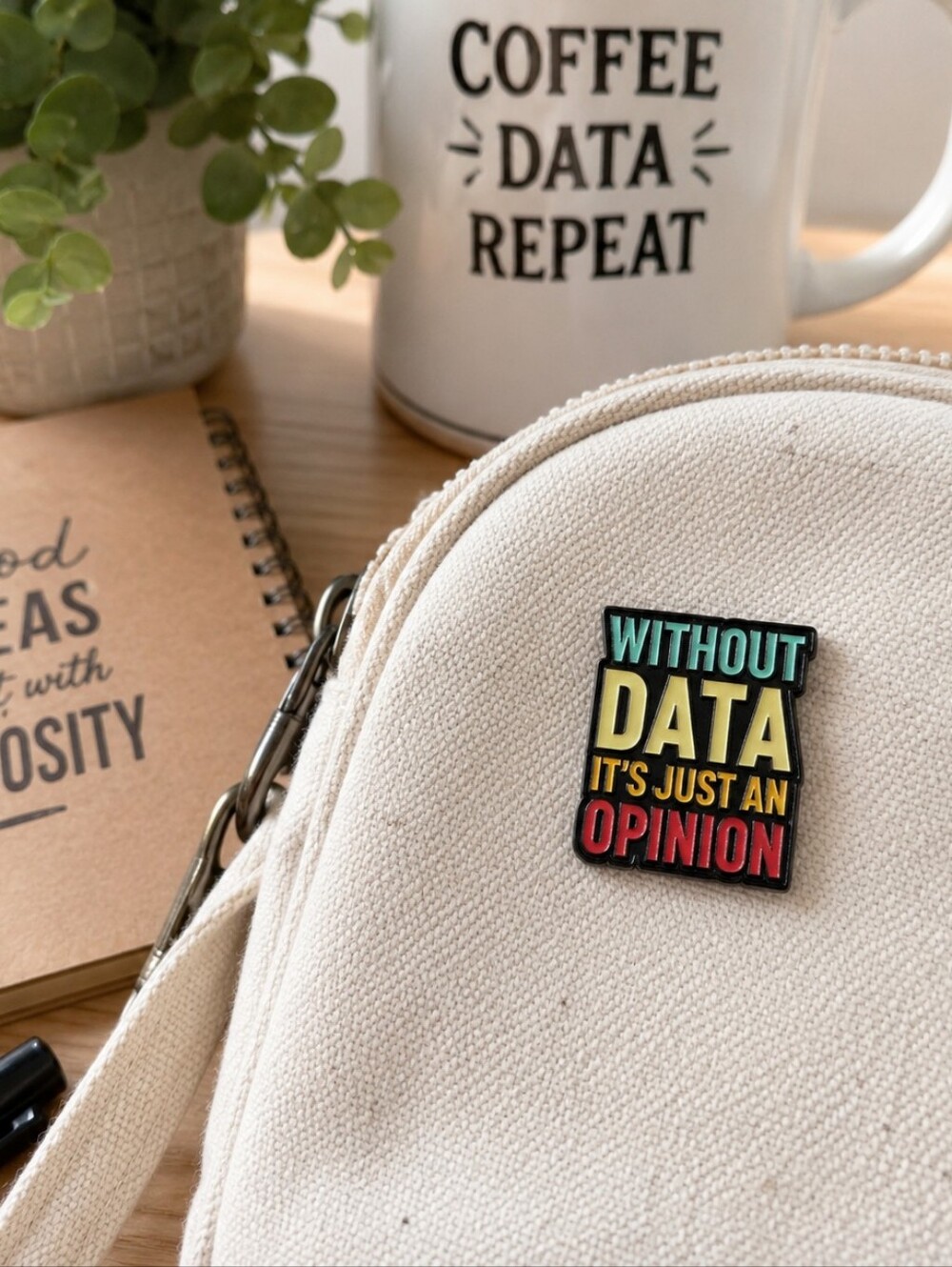Without Data It’s Just an Opinion Enamel Lapel Pin
